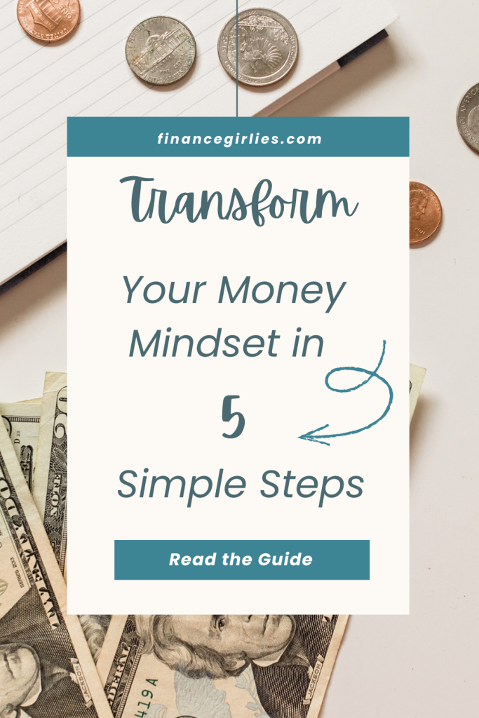 Graphic with coins and cash in the background and text that reads “Transform Your Money Mindset in 5 Simple Steps,” with an arrow illustration and a button-style banner that says “Read the Guide.”