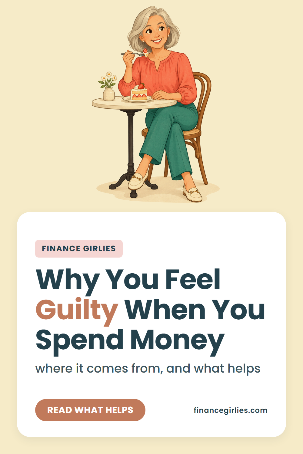 Pin with the words Why You Feel Guilty When You Spend Money, the line where it comes from, and what helps, an illustration of a woman, and a button reading read what helps.