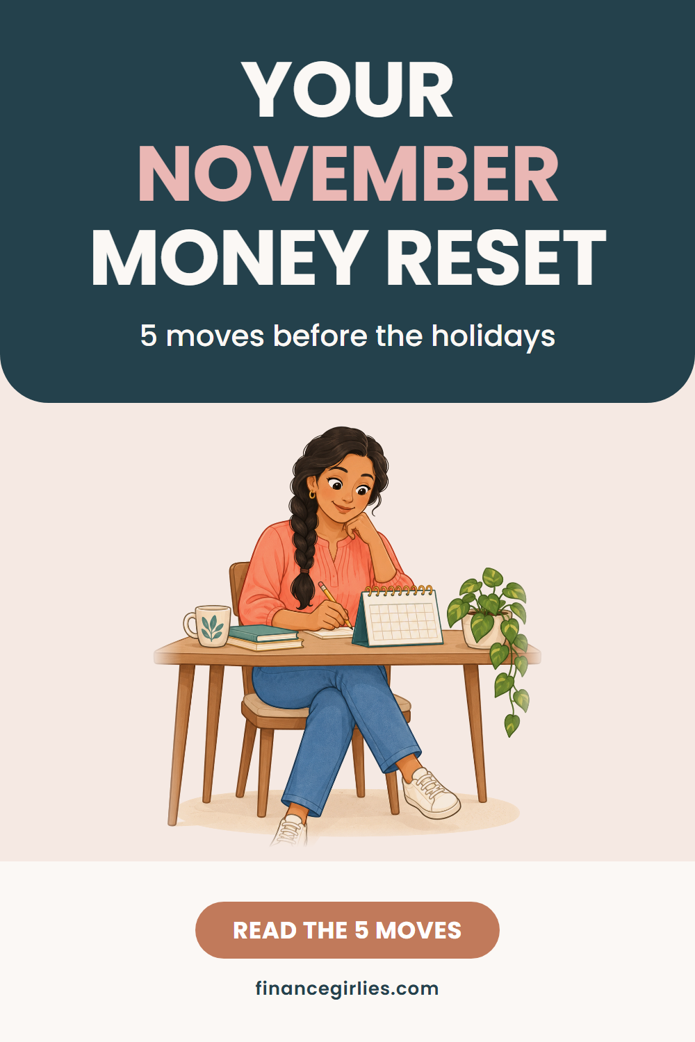 Pin with the words Your November Money Reset, the line 5 moves before the holidays, an illustration of a woman, and a button reading read the 5 moves.
